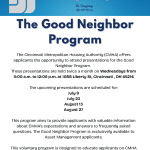 The Good Neighbor Program is being held twice a month on Wednesdays to provide CMHA applicants valuable information about CMHA's expectations on living in housing communities, essential life management skills, and answers to frequently asked questions about the program. If you are an applicant on a CMHA waiting list, we encourage you to attend! July 9, July 23, August 13, August 27 - 11 am to noon at 1088 Liberty St.