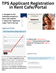 TPS Applicant Registration - go to Rent Cafe for each property to register. See the Applicant Login link at the top